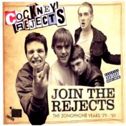 Cockney Rejects : Join the Rejects - the Zonophone Years '79-'81